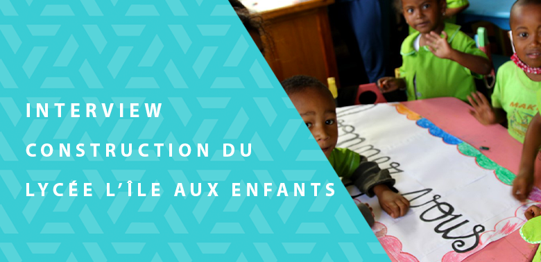 Du Côté des associations – Construction Du Lycée l’Île Aux Enfants