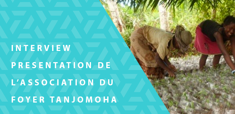 Du Côté des associations – Présentation de l’Association du Foyer Tanjomoha