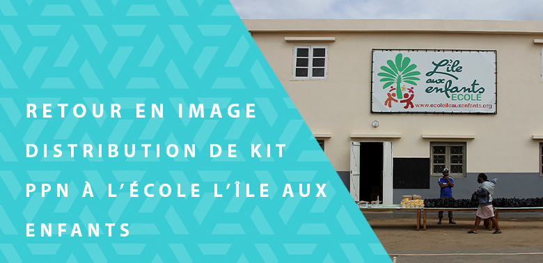 Happy Donateurs – Distribution de kit PPN à l’école l’île aux enfants