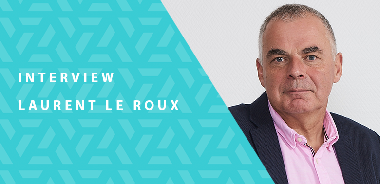 Parole de Dirigeants – Laurent Le Roux