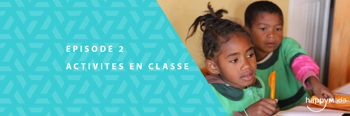 Mon école, mon quartier…ma vie – Épisode 2 : Activités en classe