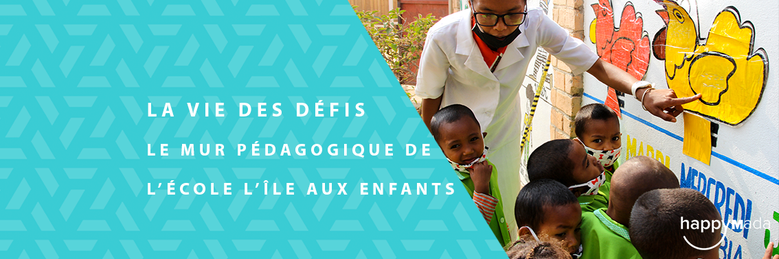 La Vie des Défis – Le mur pédagogique de l’école l’île aux enfants ?