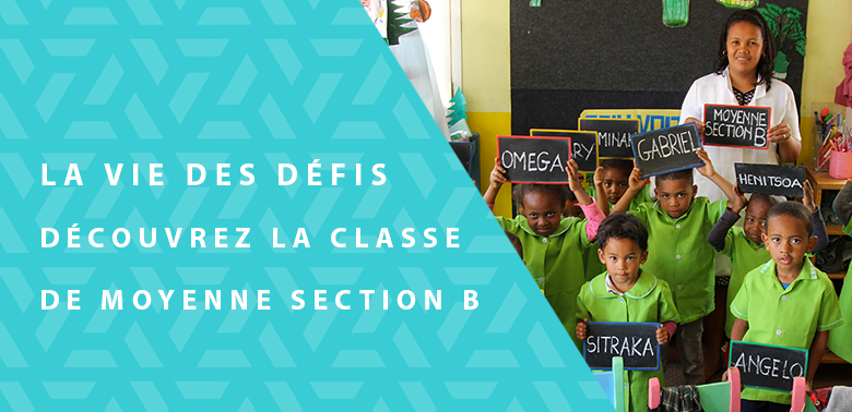 La Vie des Défis – Découvrez la classe de moyenne section B