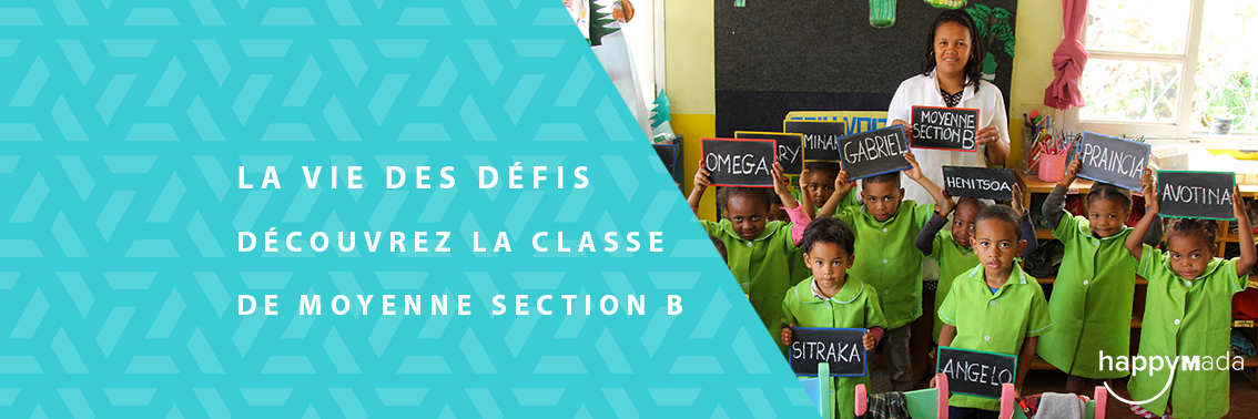 La Vie des Défis – Découvrez la classe de moyenne section B